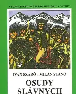 História - ostatné Osudy slávnych zbojníkov - Ivan Szabó,Milan Stano
