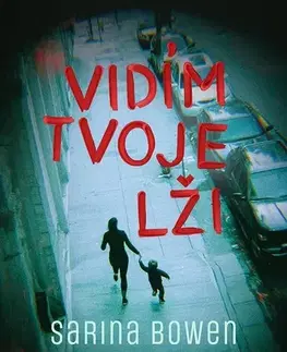 Detektívky, trilery, horory Vidím tvoje lži - Sarina Bowen,Markéta Grohová