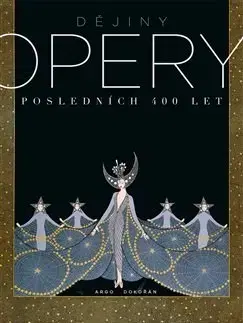 Divadlo - teória, história,... Dějiny opery - Carolyn Abbate,Roger Parker