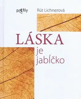 Slovenská beletria Láska je jabĺčko - Rút Lichnerová