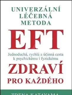 Alternatívna medicína - ostatné EFT zdraví pro každého, 5. vydání - Zdena Katayama