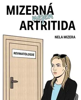 Zdravoveda, ochorenia, choroby Mizerná nejen artritida - Nela Mizera