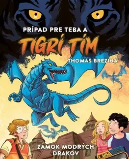 Dobrodružstvo, napätie, western Tigrí tím - Zámok modrých drakov - Thomas Brezina,Pablo Tambuscio (ilustrácie),Katarína Šmidtová