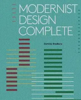 Dizajn, úžitkové umenie, móda Modernist Design Complete - Dominic Bradbury