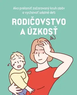 Psychológia, etika Rodičovstvo a úzkosť - Meredith Elkins