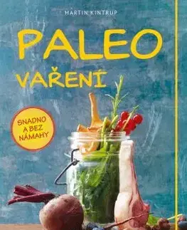 Kuchárky - ostatné Paleo vaření - Martin Kintrup