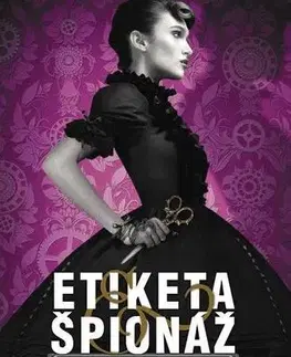 Young adults Etiketa & špionáž (slovenský) - Gail Carriger