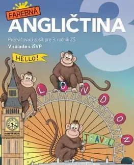 Učebnice pre ZŠ - ostatné Farebná angličtina 3 - Precvičovací zošit, 2. vydanie - Kolektív autorov