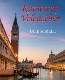 Romantická beletria Karácsony Velencében - Julie Sorell