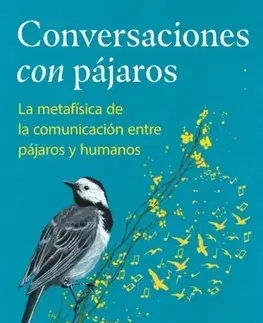 Vtáky, hydina Conversaciones con pajaros - Alan Powers