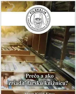 Kresťanstvo Ako a prečo zriadiť farskú knižnicu? - Miron Keruľ-Kmec