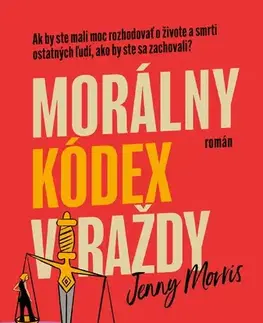 Beletria - ostatné Morálny kódex vraždy - Jenny Morris,Tereza Štubniaková