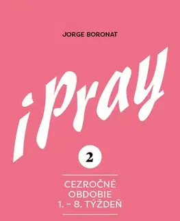 Kresťanstvo iPray 2: Cezročné obdobie 1. - 8. týždeň - Jorge Boronat