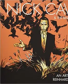 Biografie - ostatné Nick Cave & The Bad Seeds - An Art Book - Reinhard Kleist