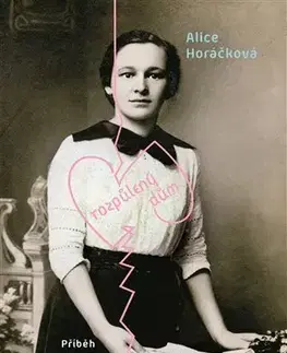 Romantická beletria Rozpůlený dům - Alice Horáčková