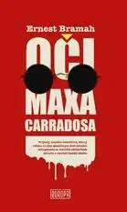 Detektívky, trilery, horory Oči Maxa Carradosa - Ernest Bramah,Lucia Hrabětová