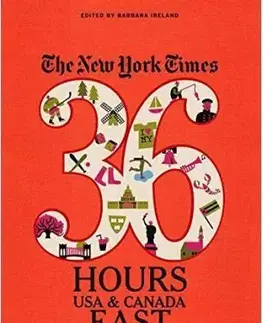 Amerika The New York Times: 36 Hours, USA & Canada, East - Barbara Ireland