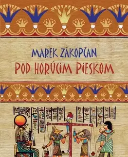 Detektívky, trilery, horory Pod horúcim pieskom - Marek Zákopčan