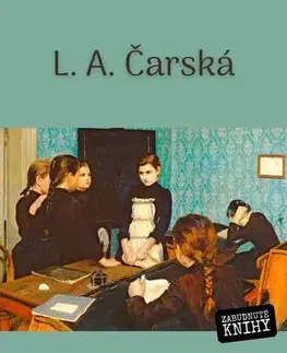 Pre deti a mládež - ostatné Zápisky malej gymnazistky - L.A. Čarská