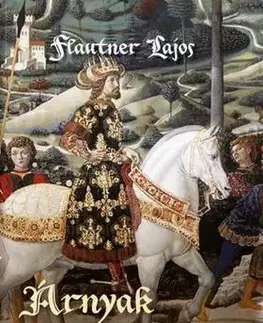 Umenie - ostatné Árnyak Firenzében - Reneszánsz művészek titkai - Lajos Flautner