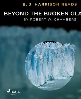 Svetová beletria Saga Egmont B. J. Harrison Reads Beyond the Broken Glacier (EN)
