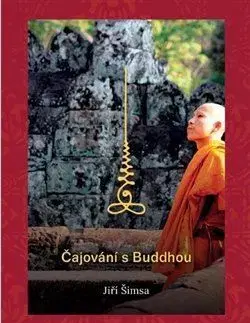 Buddhizmus Čajování s Buddhou - Jiří Šimša