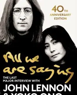 Cudzojazyčná literatúra All We Are Saying - John Lennon,Ono Yoko,David Sheff