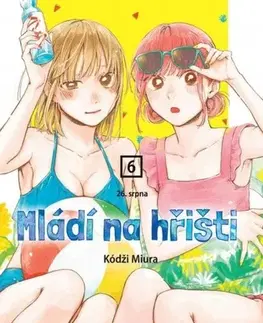 Manga Mládí na hřišti 6: 26. srpna - Kódži Miura,Anna Křivánková