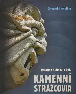 Historické pamiatky, hrady a zámky Kamenní strážcovia I. - Miroslav Slámka