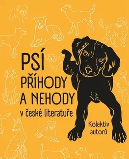 Novely, poviedky, antológie Psí příhody a nehody v české literatuře - Kolektív autorov