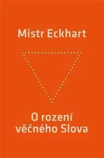 Kresťanstvo O rození věčného Slova - Eckhart