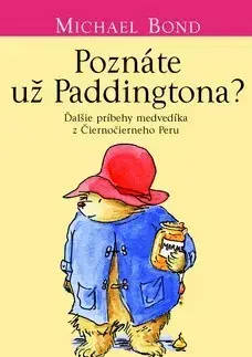 Rozprávky Poznáte už Paddingtona? - Michael Bond