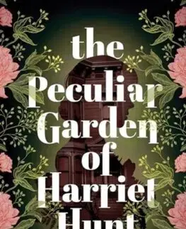 Sci-fi a fantasy The Peculiar Garden of Harriet Hunt - Chelsea Iversen