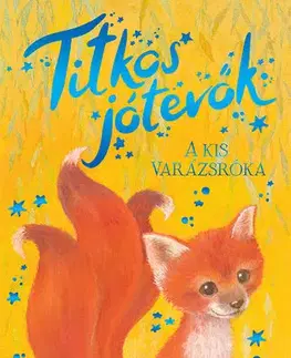 Rozprávky Titkos jótevők 4: A kis varázsróka - Sophy Williamsová