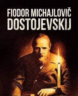 Romantická beletria Rusko a Európa - Fjodor Michajlovič Dostojevskij