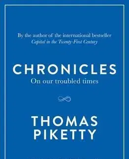 Ekonómia, manažment, marketing Chronicles - On Our Troubled Times - Thomas Piketty