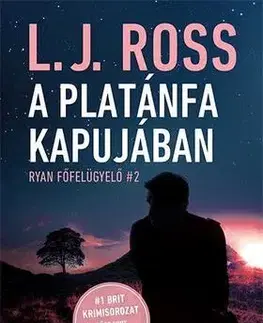 Detektívky, trilery, horory A Platánfa Kapujában - L. J. Ross