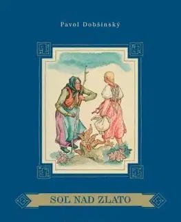 Rozprávky Soľ nad zlato - Pavol Dobšinský