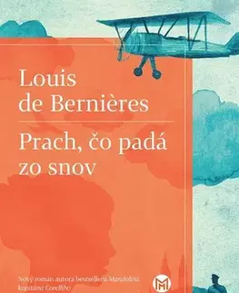 Svetová beletria Prach, čo padá zo snov - Louis de Bernieres
