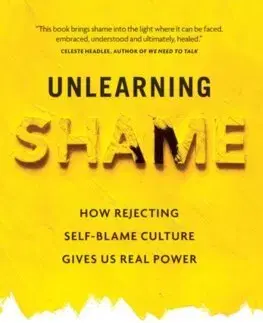 Rozvoj osobnosti Unlearning Shame - Devon Price