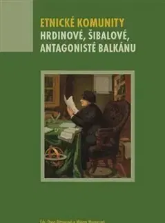 Sociológia, etnológia Etnické komunity - Dana Bittnerová,Miriam Moravcová