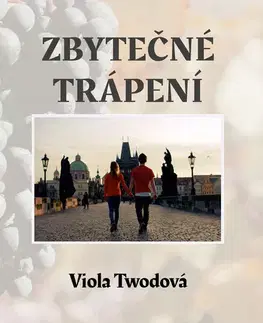 Romantická beletria Zbytečné trápení - Viola Twodová