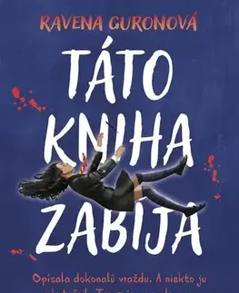 Young adults Táto kniha zabíja - Ravena Guron,Jana Sliacka