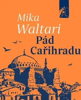 História Pád Cařihradu - Mika Waltari