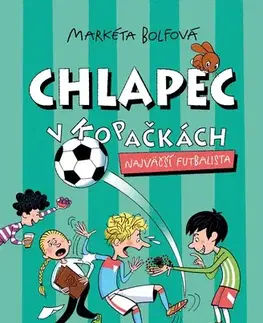 Dobrodružstvo, napätie, western Chlapec v kopačkách 5: Najväčší futbalista - Markéta Bolfová,Lukáš Fibrich,Zuzana Kováčiková