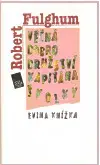 Eseje, úvahy, štúdie Věčná dobrodružství Kapitána Školky - Robert Fulghum