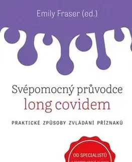 Medicína - ostatné Svépomocný průvodce long covidem - Emily Fraser
