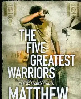 Cudzojazyčná literatúra The five greatest warriors - Matthew Reilly
