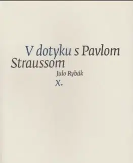 Slovenská poézia V dotyku s Pavlom Straussom X. - Julo Rybák
