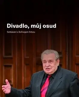 Fejtóny, rozhovory, reportáže Divadlo, můj osud - Margita Havlíčková